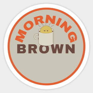 Morning Brown Sticker